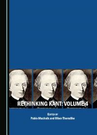Book Cover for Rethinking Kant. 4 by Pablo Muchnik, Oliver Thorndike