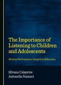 Book Cover for The Importance of Listening to Children and Adolescents by Silvana Calaprice, Antonella Nuzzaci