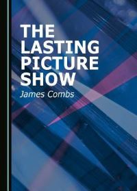 Book Cover for The Lasting Picture Show by James E Combs