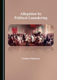 Book Cover for Allegation by Political Laundering by Farhad Malekian