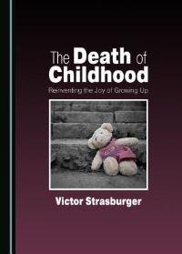 Book Cover for The Death of Childhood by Victor C Strasburger