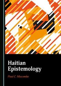 Book Cover for Haitian Epistemology by Paul C Mocombe