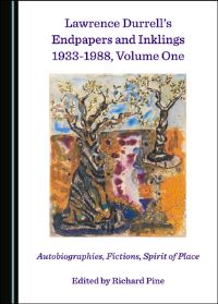 Book Cover for Lawrence Durrell's Endpapers and Inklings 1933-1988. Volume 1 Autobiographies, Fictions, Spirit of Place by Lawrence Durrell