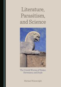 Book Cover for Literature, Parasitism, and Science by Michael Wainwright