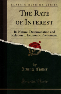Book Cover for The Rate of Interest by Irving Fisher