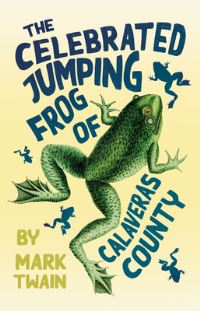 Book Cover for The Celebrated Jumping Frog of Calaveras County by Mark Twain