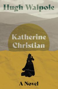 Book Cover for Katherine Christian - A Novel by Hugh Walpole