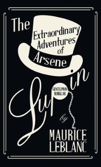 Book Cover for The Extraordinary Adventures of Arsène Lupin, Gentleman-Burglar by Maurice LeBlanc