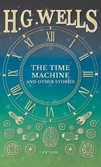 Book Cover for Time Machine and Other Stories by H G Wells