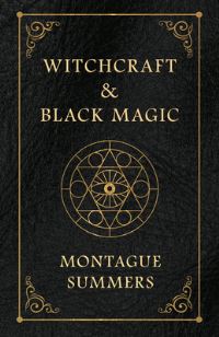 Book Cover for Witchcraft and Black Magic by Montague Summers