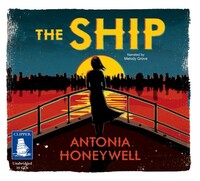 Book Cover for The Ship by Antonia Honeywell