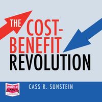 Book Cover for The Cost-Benefit Revolution by Cass R Sunstein