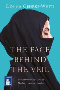 Book Cover for The Face Behind the Veil by Donna GehrkeWhite