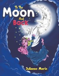 Book Cover for To the Moon and Back by Julianne Marie