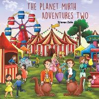Book Cover for The Planet Mirth Adventures Two by Steven Dale