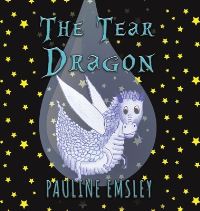 Book Cover for The Tear Dragon by Pauline Emsley