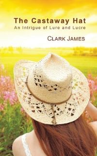 Book Cover for The Castaway Hat by Clark James