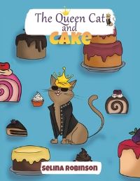 Book Cover for The Queen Cat and Cake by Selina Robinson