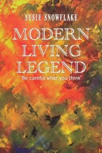 Book Cover for Modern Living Legend by Susie Snowflake