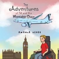 Book Cover for The Adventures of TJ and His Wheelable Chair by Amanda Kehoe