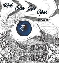Book Cover for With One Eye Open by Rebecca Warr