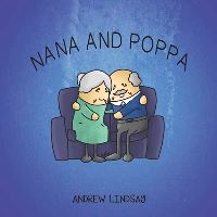 Book Cover for Nana and Poppa by Andrew Lindsay