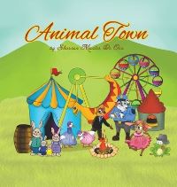 Book Cover for Animal Town by Sharron Montes de Oca