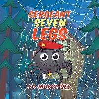 Book Cover for Sergeant Seven Legs by Ed Morrissey