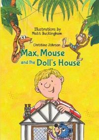 Book Cover for Max, Mouse and the Doll's House by Christine Johnson