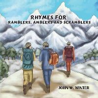Book Cover for Rhymes for Ramblers, Amblers and Scramblers by John W Winter