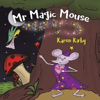 Book Cover for Mr Magic Mouse by Karen Kirby