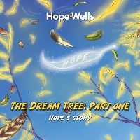 Book Cover for The Dream Tree. Part One by Hope Wells