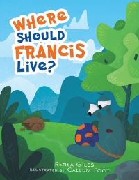 Book Cover for Where Should Francis Live? by Renea Giles