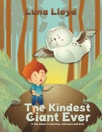 Book Cover for The Kindest Giant Ever by Luna Lloyd