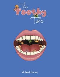 Book Cover for The Toothy Tale by Michael Everest