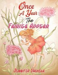 Book Cover for Once a Year the Fairies Appear by Jennifer Vaghela