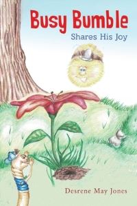 Book Cover for Busy Bumble Shares His Joy by Desrene May Jones