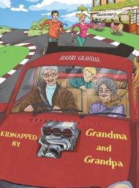 Book Cover for Kidnapped by Grandma and Grandpa by Harri Gravelle