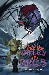 Book Cover for Into the Valley of the Orcs by Charles Coyne