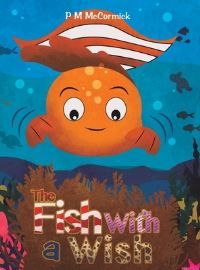 Book Cover for The Fish With a Wish by P M McCormick