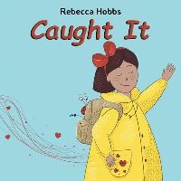 Book Cover for Caught It by Rebecca Hobbs