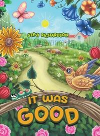 Book Cover for It Was Good by Stevi Richardson