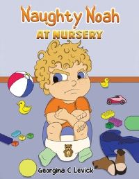 Book Cover for Naughty Noah at Nursery by Georgina C Levick