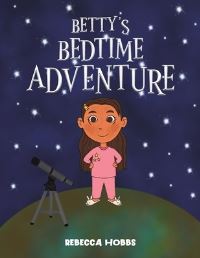 Book Cover for Betty's Bedtime Adventure by Rebecca Hobbs