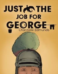 Book Cover for Just the Job for George by Chantalle Edmunds