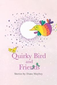 Book Cover for Quirky Bird and Friends by Diane Maybey
