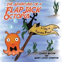 Book Cover for The Adventures of a Flapjack Octopus by Charles Watson