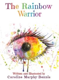 Book Cover for The Rainbow Warrior by Caroline MurphyBennis