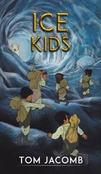 Book Cover for Ice Kids by Tom Jacomb