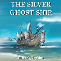 Book Cover for The Silver Ghost Ship by Rita M Hopkins